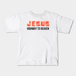 jesus highway to heaven Kids T-Shirt